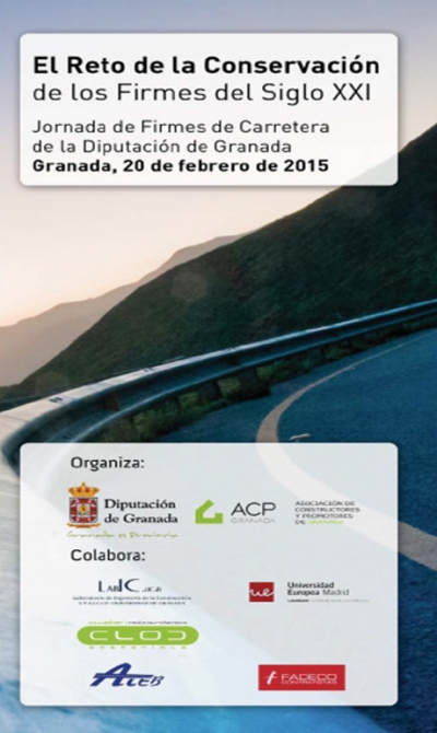 20 de Febrero Jornada Técnica: “ El Reto de la Conservación del Firmes en el Siglo XXI” Granada